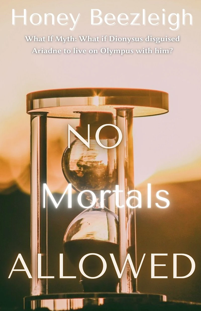 No Mortals Allowed (What If Myth, #1)