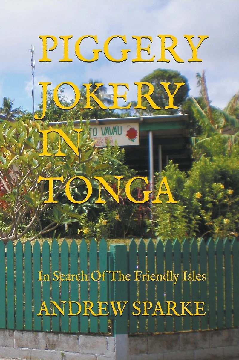 Piggery Jokery Tonga (In Search Of, #8)