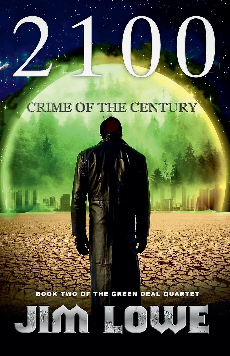 2100 - Crime of the Century (Green Deal Quartet, #2)