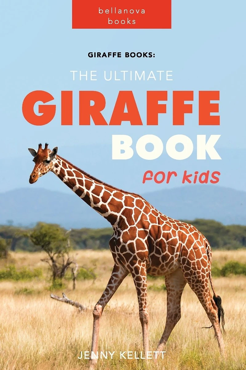Giraffe Books: The Ultimate Giraffe Book for Kids: 100+ Amazing Giraffe Facts, Photos, Quiz and More