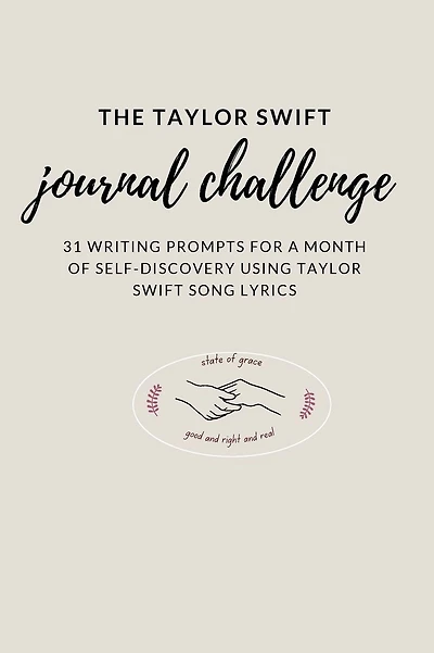 The Taylor Swift Journal Challenge: 31 Writing Prompts for a month of self-discovery using Taylor Swift Song Lyrics