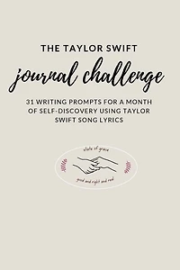 The Taylor Swift Journal Challenge: 31 Writing Prompts for a month of self-discovery using Taylor Swift Song Lyrics