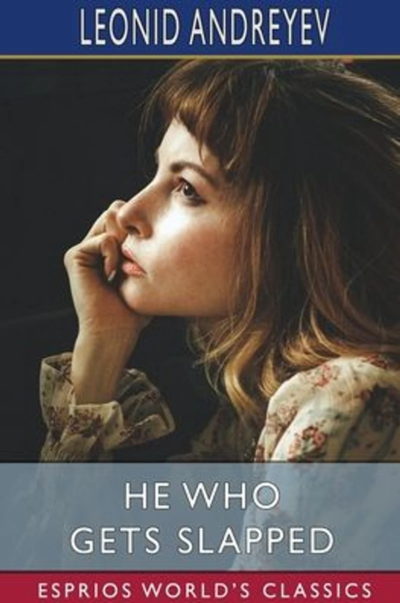 He who gets slapped; a play four acts