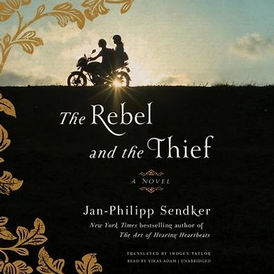 the Rebel and Thief: A Novel