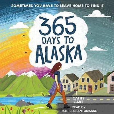 365 Days to Alaska: A Novel