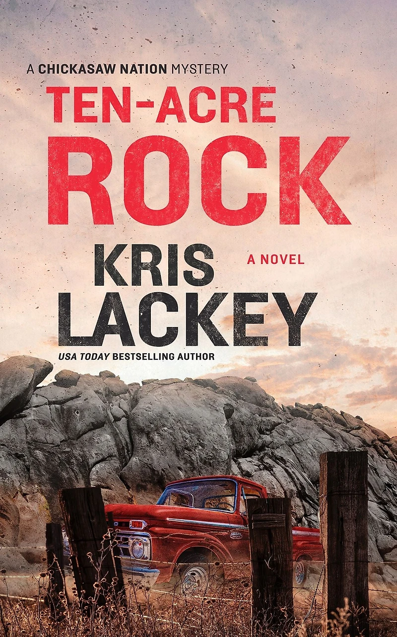 Ten-Acre Rock (Bill Maytubby and Hannah Bond Series #4)