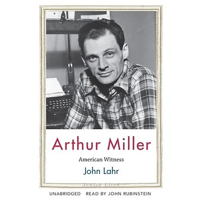 Arthur Miller: American Witness