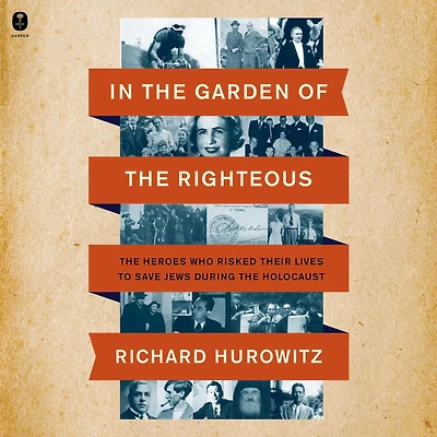 the Garden of Righteous: Heroes Who Risked Their Lives to Save Jews During Holocaust