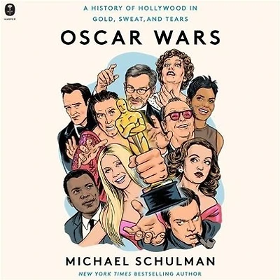Oscar Wars: A History of Hollywood Gold, Sweat, and Tears