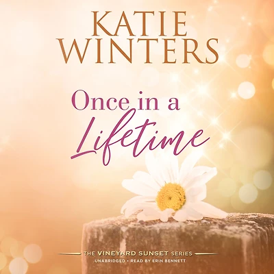 Once a Lifetime (A Vineyard Sunset Series, #14)