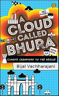 A Cloud Called Bhura: Climate Champions to the Rescue