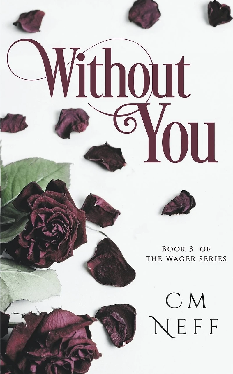 Without You (The Wager Series, #3)
