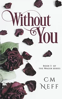 Without You (The Wager Series, #3)