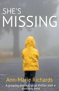 She's Missing (A gripping psychological thriller with a shocking twist)