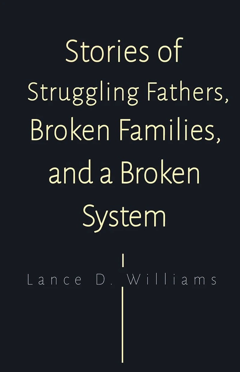 Stories of Struggling Fathers, Broken Families, and a System