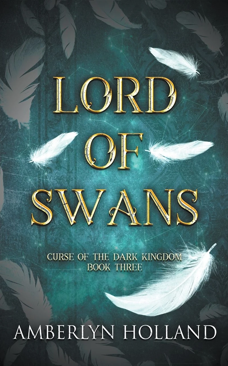 Lord of Swans (Curse the Dark Kingdom, #3)