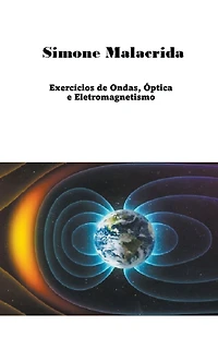 ExercÃ¯Â¿Â½cios de Ondas, Ã¯Â¿Â½ptica e Eletromagnetismo
