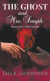 The Ghost & Mrs Smyth (A Love Throughout Centuries)