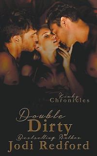 Double Dirty (Kinky Chronicles, #7)