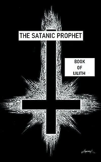 Book of Lilith (The Satanic Prophet, #2)