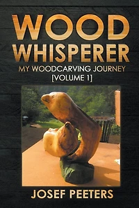 Wood Whisperer: My Woodcarving Journey