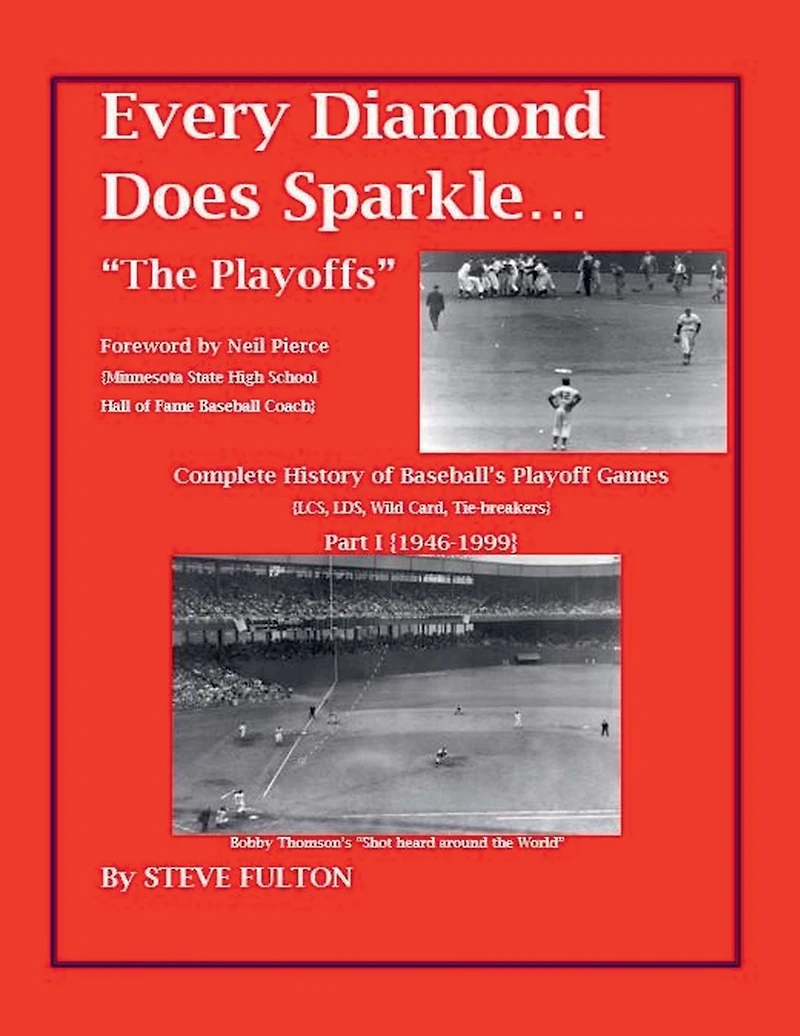 Every Diamond Does Sparkle - "The Playoffs" {Part I 1946-1999} (MLB Series, #1)