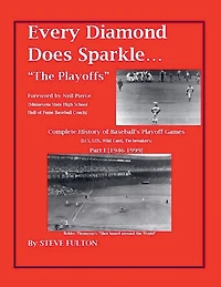 Every Diamond Does Sparkle - "The Playoffs" {Part I 1946-1999} (MLB Series, #1)