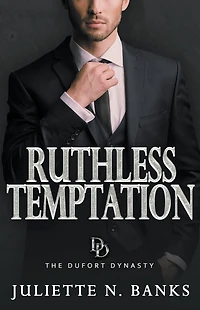 Ruthless Temptation (The Dufort Dynasty, #6)