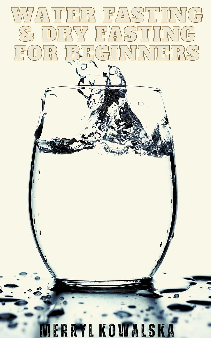 Water Fasting & Dry for Beginners