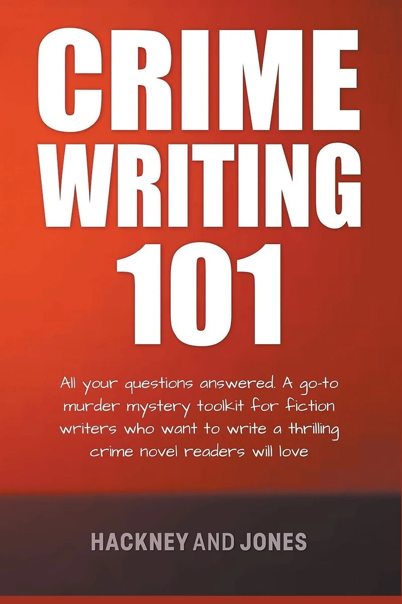Crime Writing 101 - All Your Questions Answered (How To Write A Winning Fiction Book Outline)