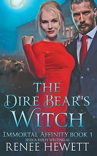 The Dire Bear's Witch (Immortal Affinity, #1)
