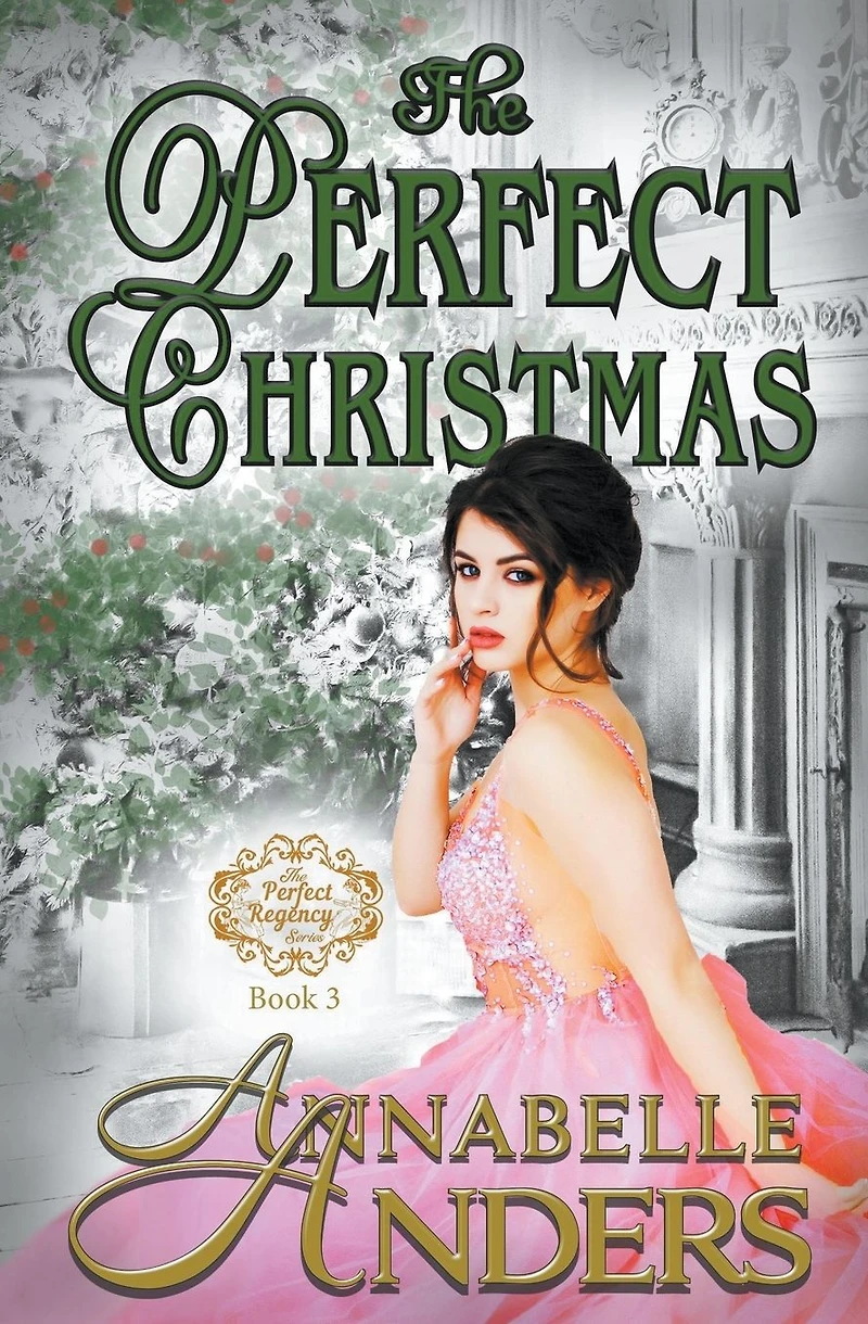 The Perfect Christmas (The Regency Series, #3)