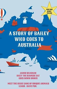 A Story of Bailey Who Goes to Australia (CATS, #1)