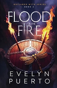 Flood of the Fire (The Outlawed Myth, #4)