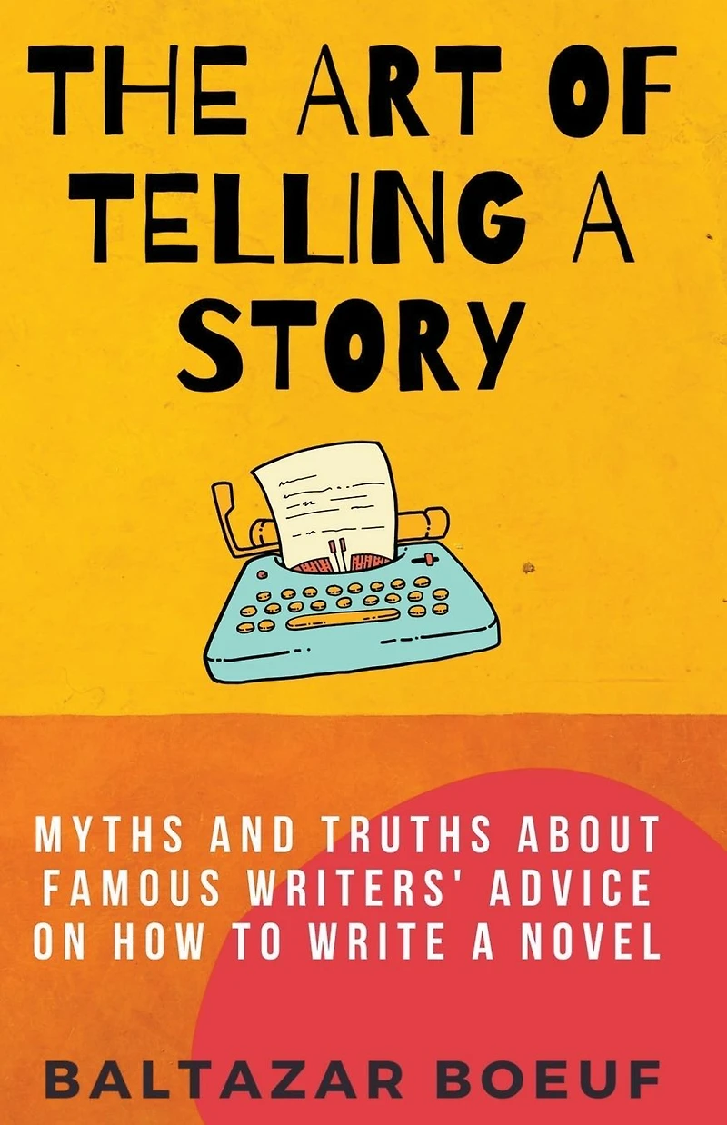 The Art of Telling a Story (Creative Writing Toolbox, #2)