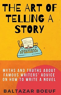 The Art of Telling a Story (Creative Writing Toolbox, #2)