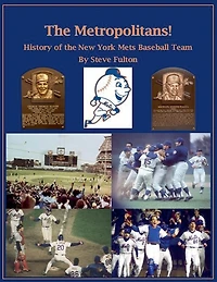 the Metropolitans! History of New York Mets Baseball Team (MLB Series, #9)