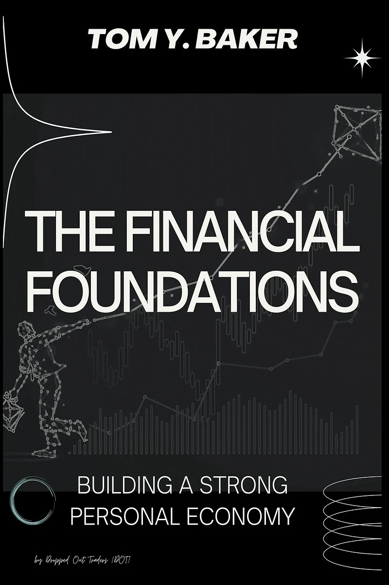 The Financial Foundations: Building a Strong Personal Economy