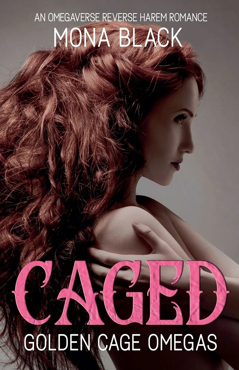 Caged: an Omegaverse Reverse Harem Romance