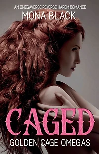 Caged: an Omegaverse Reverse Harem Romance