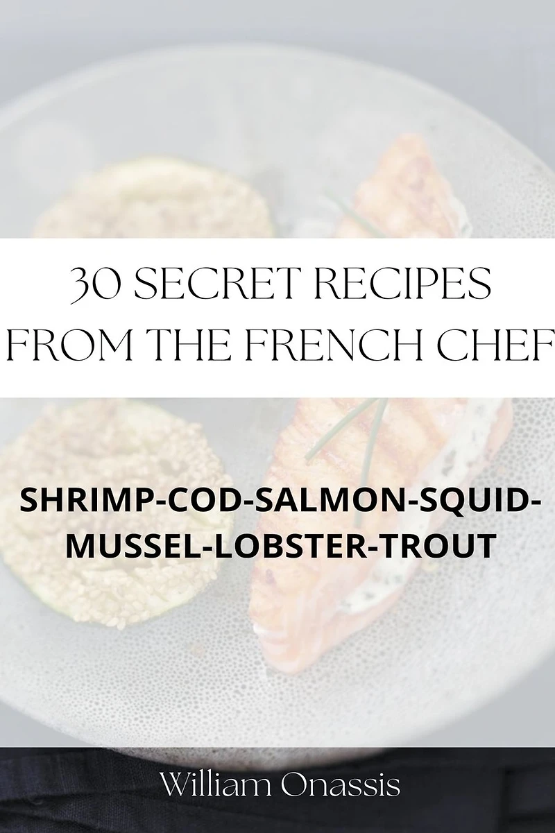 30 Secret Recipes From The French Chef