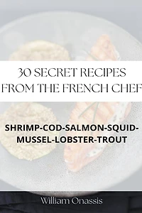30 Secret Recipes From The French Chef