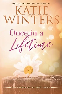 Once a Lifetime (A Vineyard Sunset Series, #14)