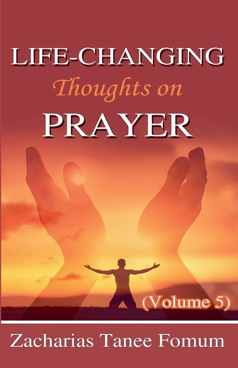 Life-Changing Thoughts on Prayer (Volume 2)