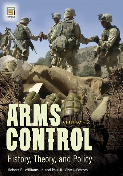 Arms Control [2 volumes]: History, Theory, and Policy