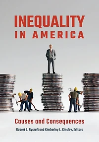 Inequality America: Causes and Consequences