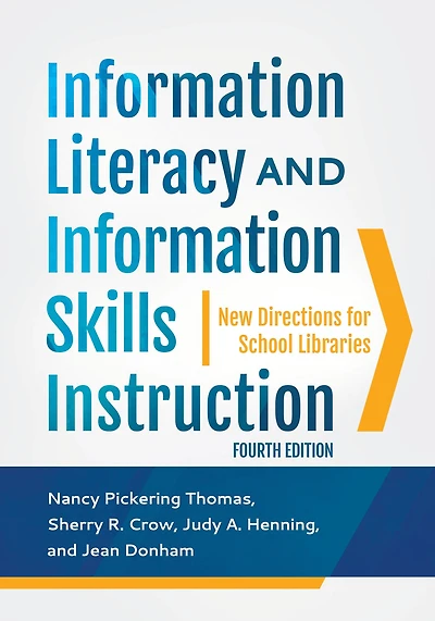 Information Literacy and Skills Instruction: New Directions for School Libraries