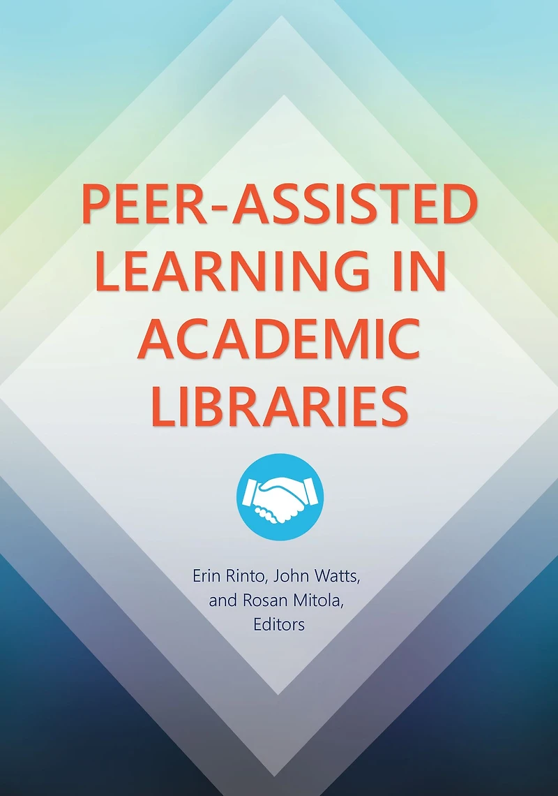 Peer-Assisted Learning in Academic Libraries