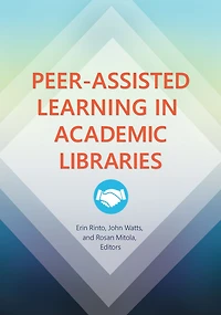 Peer-Assisted Learning in Academic Libraries