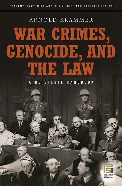 War Crimes, Genocide, and the Law: A Guide to the Issues